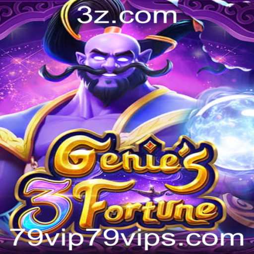 Desvendando os Segredos do Jogo Genie3Fortune e a Plataforma 79vip.com